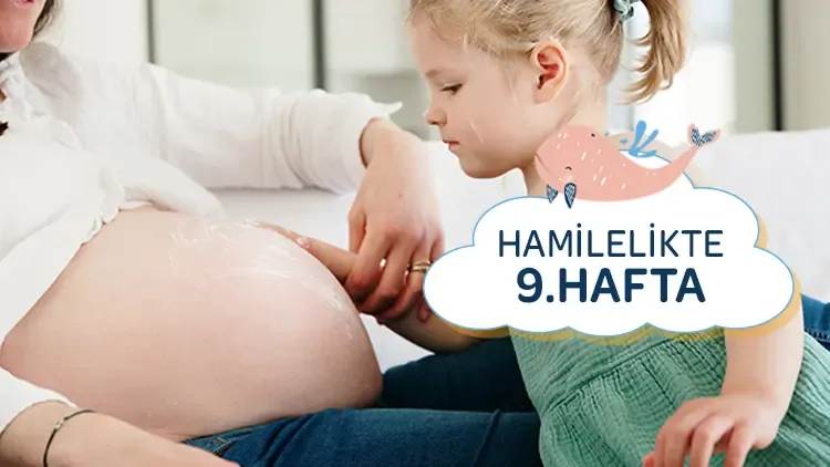 9. Haftada Hamileliğin Getirdiği Değişiklikler: Biolane Rehberi
